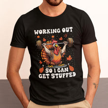 Working Out So I Can Get Stuffed T-Shirt, Thanksgiving Workout T-Shirt, Funny Turkey Gift,  Funny Thanksgiving Fitness Tee
