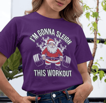I am Gonna Sleigh This Workout Christmas T-Shirt | Funny Santa Lifting Tee | Fitness Holiday Gift for Gym Lovers