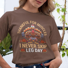 Thankful for Muscle, I Never Skip Leg Day T-Shirt Funny Thanksgiving Gym Shirt, Turkey Fitness Tee, Holiday Workout Humor Gift