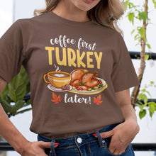 Coffee First Turkey Later T-Shirt - Funny Thanksgiving Coffee Lover Tee - Holiday Shirt for Caffeine Lovers