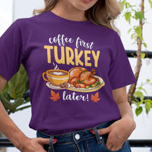 Coffee First Turkey Later T-Shirt - Funny Thanksgiving Coffee Lover Tee - Holiday Shirt for Caffeine Lovers