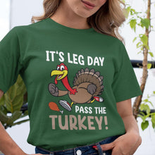 It's Leg Day, Pass the Turkey T-Shirt Funny Thanksgiving Gym Shirt, Turkey Leg Workout Tee, Holiday Fitness Humor Gift"