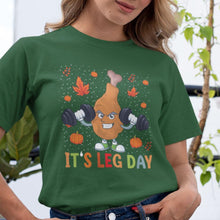 It's Leg Day Turkey T-Shirt, Funny Thanksgiving Workout Shirt, Turkey Leg Fitness Tee, Holiday Gym Humor Top