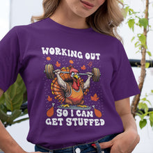 Working Out So I Can Get Stuffed T-Shirt, Thanksgiving Workout T-Shirt, Funny Turkey Gift,  Funny Thanksgiving Fitness Tee