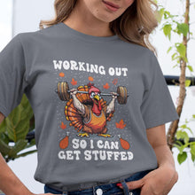 Working Out So I Can Get Stuffed T-Shirt, Thanksgiving Workout T-Shirt, Funny Turkey Gift,  Funny Thanksgiving Fitness Tee