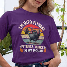 I'm Into Fitness, Fitness Turkey in My Mouth T-Shirt Funny Thanksgiving Gym Shirt, Turkey Workout Tee, Holiday Fitness Humor Gift