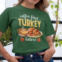 Coffee First Turkey Later T-Shirt - Funny Thanksgiving Coffee Lover Tee - Holiday Shirt for Caffeine Lovers